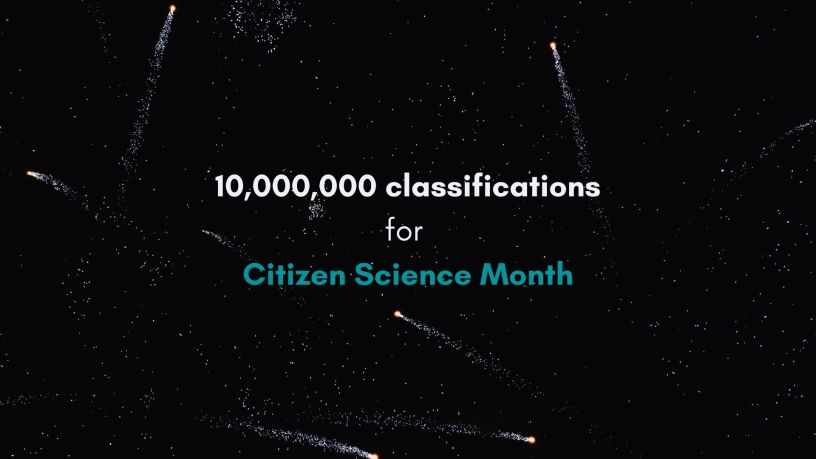 10 million classifications for Citizen Science Month